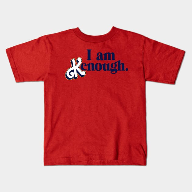 I am K enough Kids T-Shirt by byb